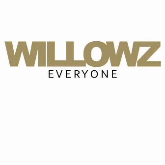 Everyone by The Willowz