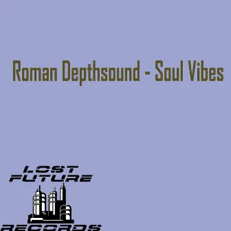 Soul Vibes by Roman Depthsound