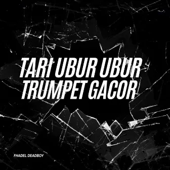 Tari Ubur Ubur Trumpet Gacor by Fhadel DeadBoy