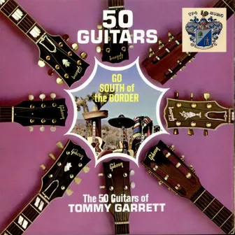 Go South of the Border by Tommy Garrett and His 50 Guitars