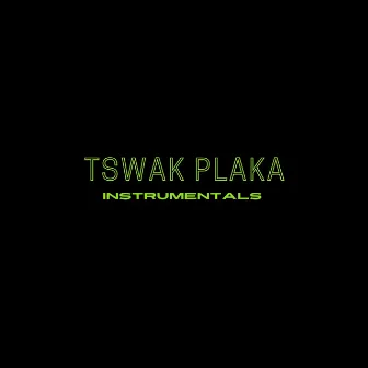 Tswak Plaka Instrumentals by CHAPPO