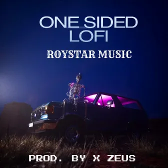 ONE SIDED LOFI by ROYSTAR MUSIC