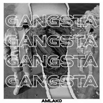 Gangsta by AMLAKO