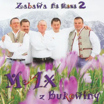 Zabawa na maxa 2 (Biesiada Góralska) by Max z Bukowiny