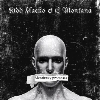 Mentiras y Promesas by Kidd Flacko