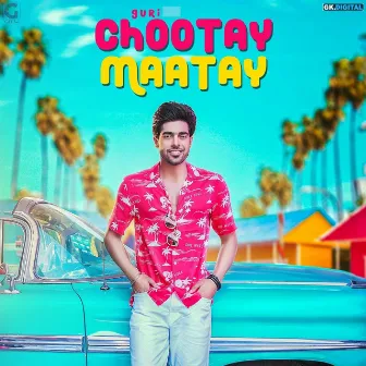 Chootay Maatay by Guri