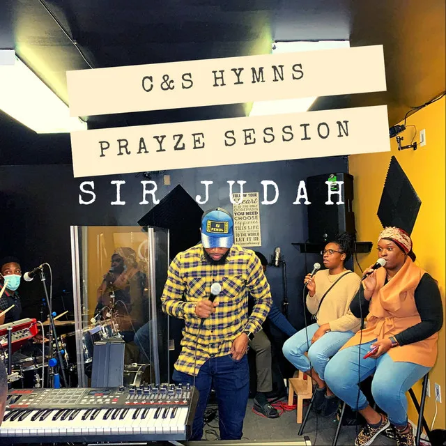 C & S HYMNS Prayze Session