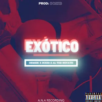 Exótico by AL The Novath