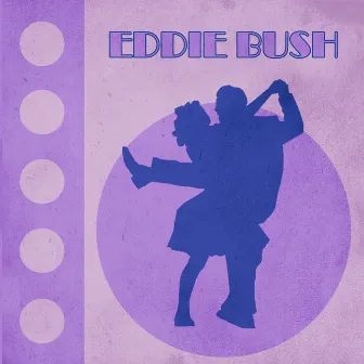 Presenting Eddie Bush by Eddie Bush