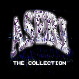 The Collection by Aseri