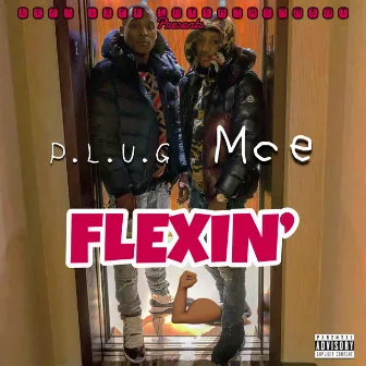 Flexin' by MCE