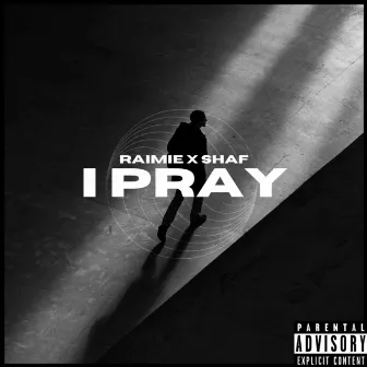 I Pray by Shaf