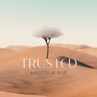 Trusted by Malcolm Rue