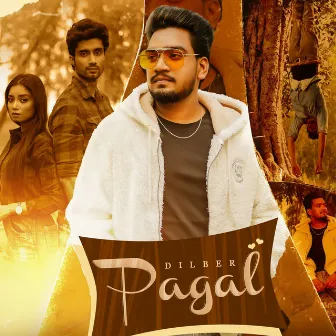 Pagal by Dilber