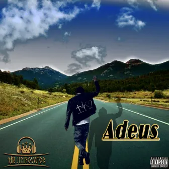 Adeus by MR JINNOVATOR