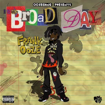 Broad Day by Frank Ooze