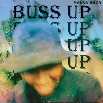 Buss Up! by Mansa Maca