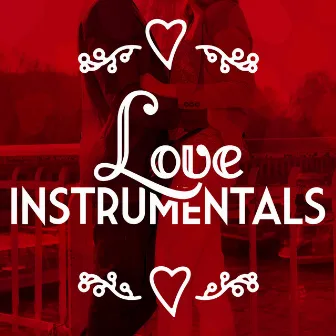 Love Instrumentals by Instrumental