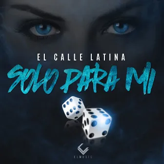 Solo para Mi by El Calle Latina