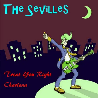 Treat You Right by The Sevilles