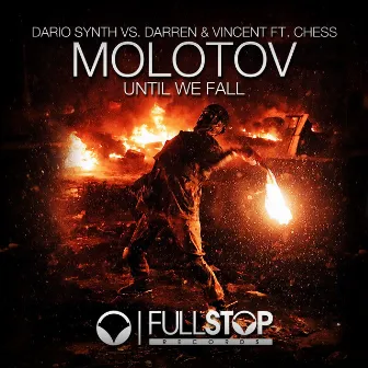 Molotov (Until We Fall) by Dario Synth