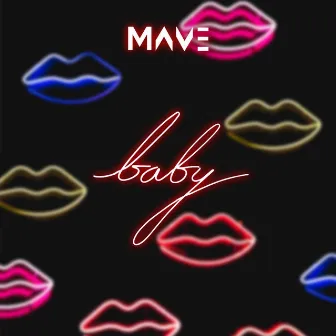 BABY (Radio Edit) by MAVE