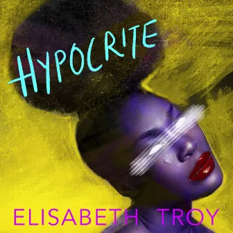 Hypocrite by Elisabeth Troy