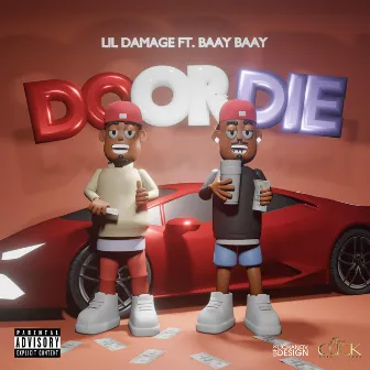 Do or die by Lil Damage