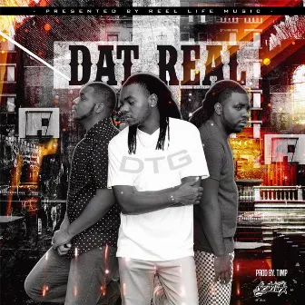 Dat Real by Dtg