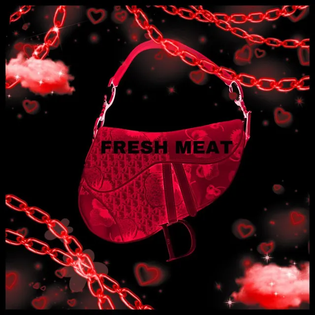 Fresh Meat