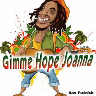 Gimme Hope Joanna - Single by Ray Patrick