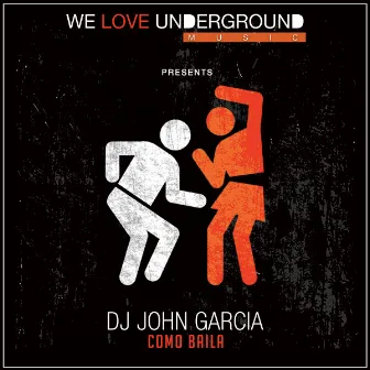 Como Baila by DJ John Garcia