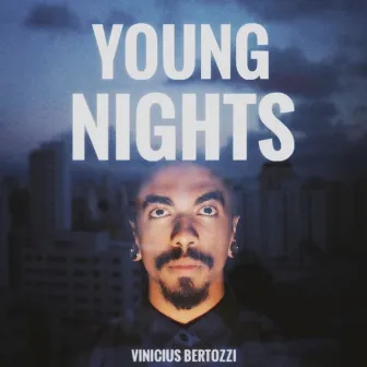 Young Nights by Vinicius Bertozzi