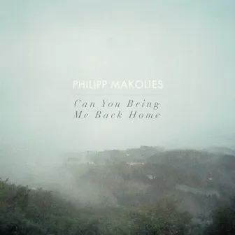 Can You Bring Me Back Home by Philipp Makolies