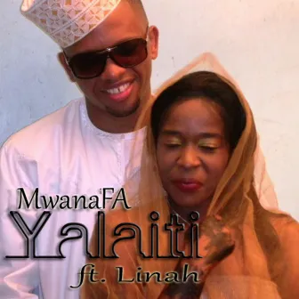 Yalaiti by MwanaFA