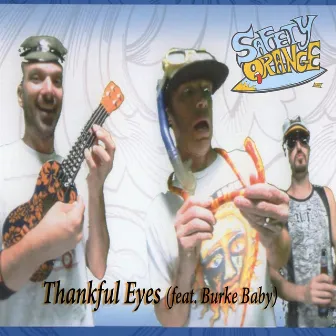 Thankful Eyes (feat. Burke Baby) by Safety Orange