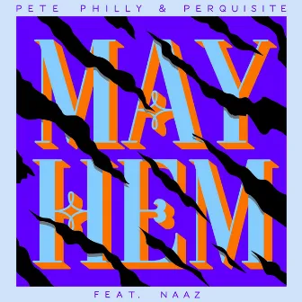 Mayhem (feat. Naaz) by Perquisite