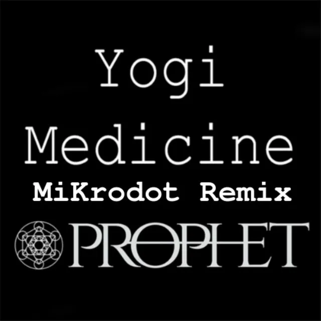 Yogi Medicine (Mikrodot Remix)