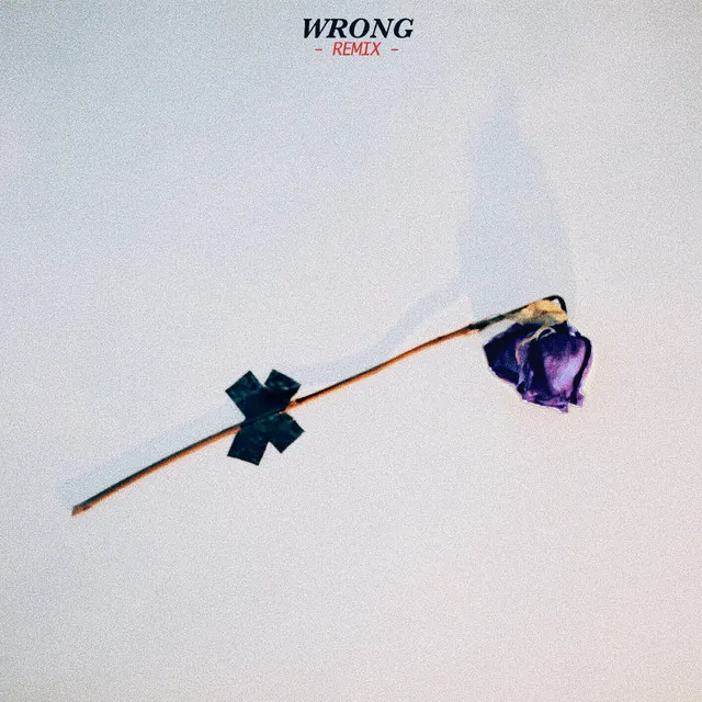 Wrong (Remix)