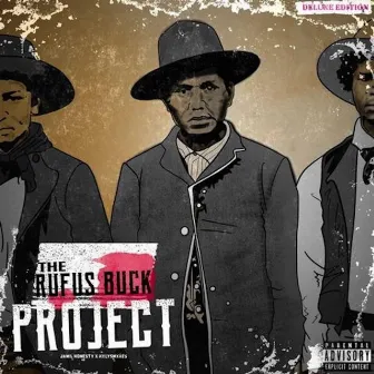 The Rufus Buck Project Deluxe Edition by Jamil Honesty