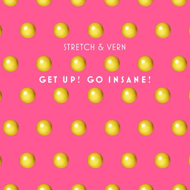 Get Up! Go Insane! (Remastered & Remixed 2019)