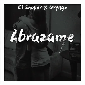 Abrazame by El Shoper