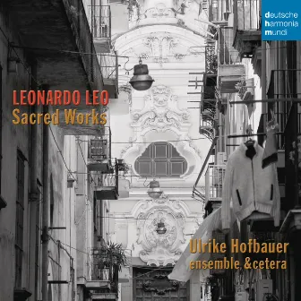 Leonardo Leo: Sacred Works by Leonardo Leo