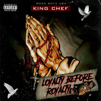 Loyalty Before Royalty by King Chef