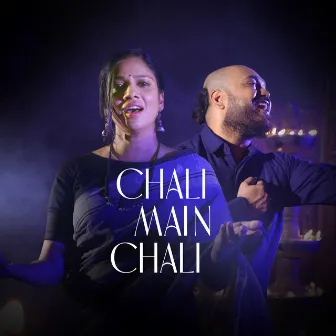 Chali Main Chali by Gayatri Ashokan