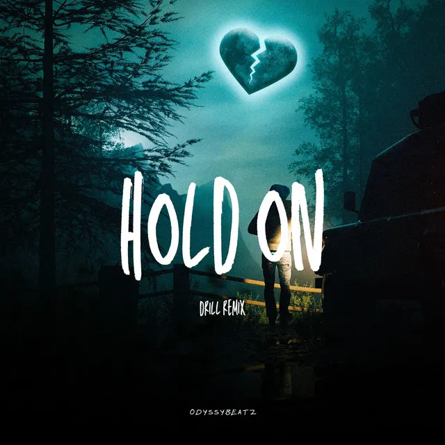 Hold On - Drill remix