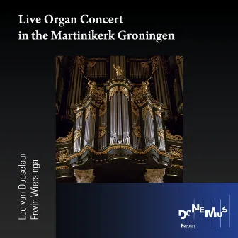 Live Organ Concerts in the Martinikerk Groningen by Erwin Wiersinga