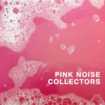 Best Pink Noise Collection: Relaxing Calm by Pink Noise Collectors