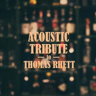 Acoustic Tribute to Thomas Rhett (Instrumental) by Guitar Tribute Players