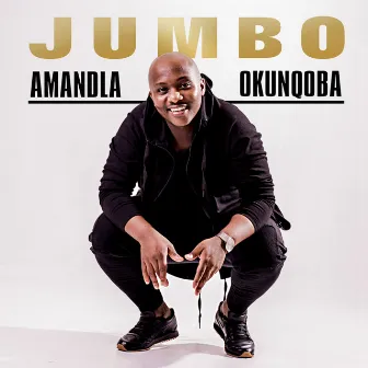 Amandla Okunqoba by Jumbo